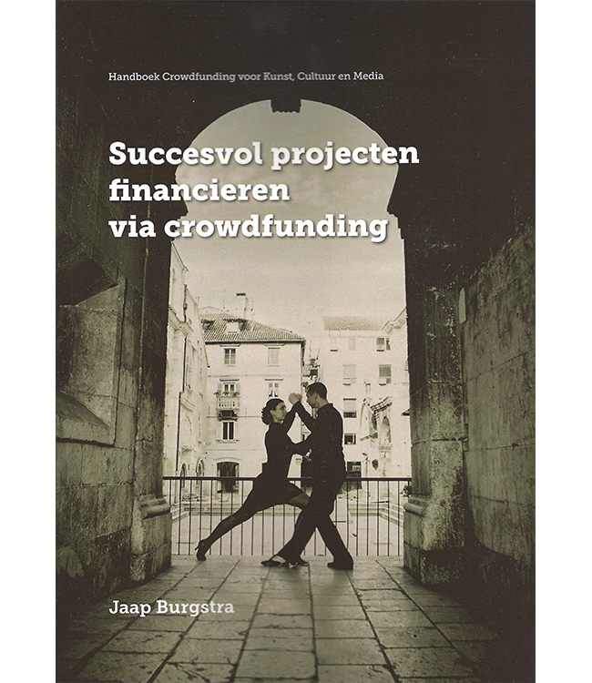 Handboek Crowdfunding voor Kunst, Cultuur en Media